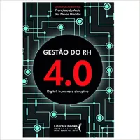 GESTAO DO RH 4.0 DIGITAL HUMANO E DISRUPTIVO BEST SELLER (PRODUTO NOVO)