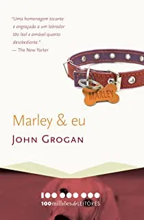 MARLEY & EU:A VIDA E O AMOR AO LADO DO PIOR CAO DO MUNDO (PRODUTO USADO - MUITO BOM)