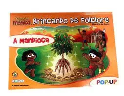 TURMA DA MONICA: A MANDIOCA -COLEÇAO BRINCANDO DE FOLCLORE (PRODUTO USADO - MUITO BOM)
