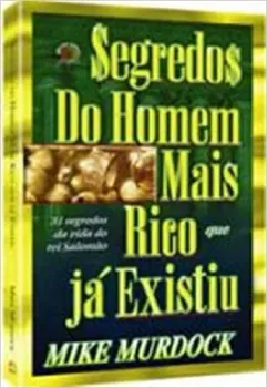 SEGREDOS DO HOMEM MAIS RICO QUE JA EXISTIU (PRODUTO USADO - MUITO BOM)
