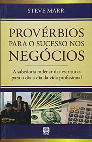 PROVERBIOS PARA O SUCESSO NOS NEGOCIOS (PRODUTO USADO - MUITO BOM)