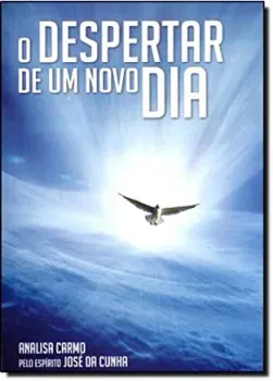 O DESPERTAR DE UM NOVO DIA (PRODUTO USADO - BOM)