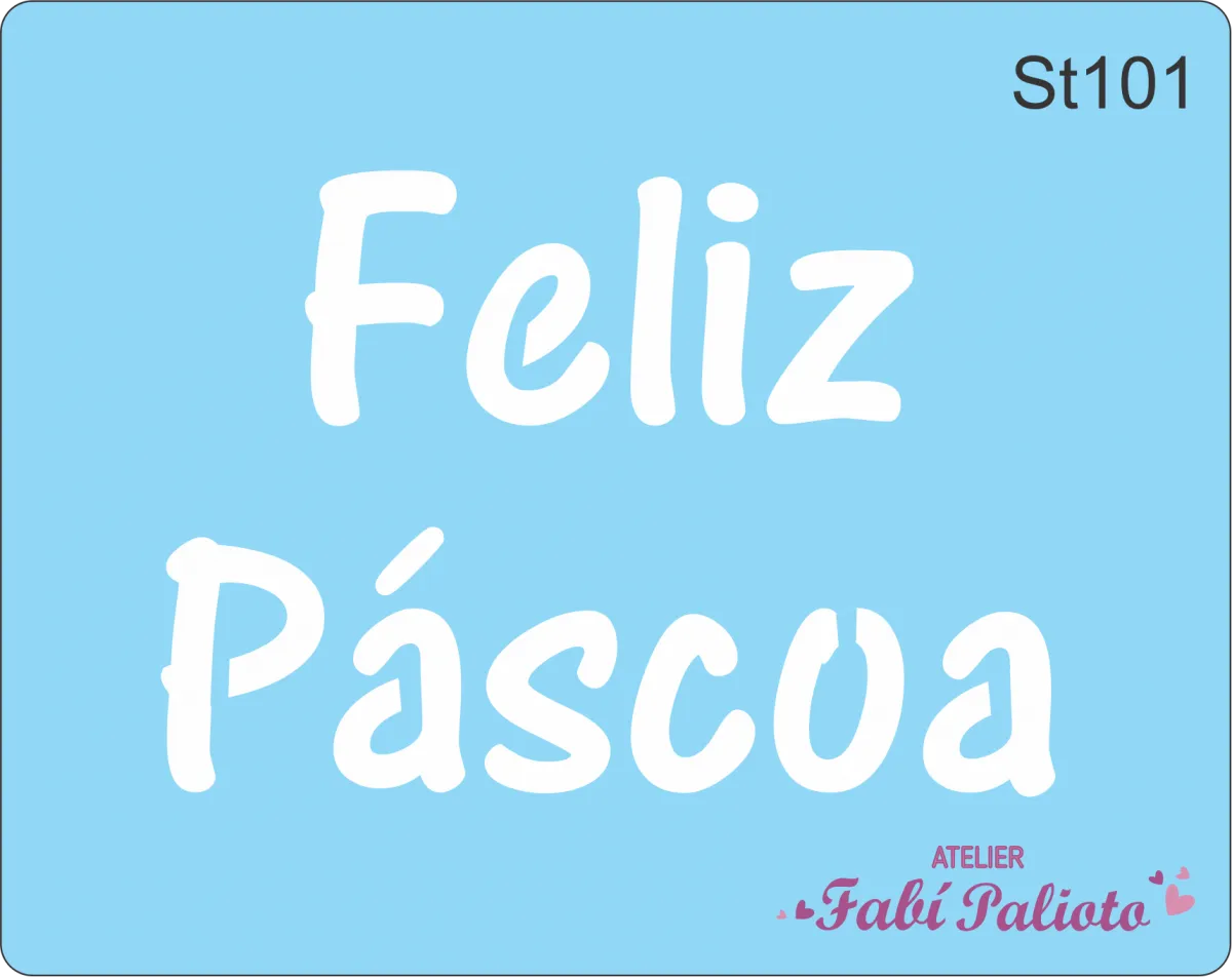 ST101 Stencil  Escrita Feliz Páscoa 2