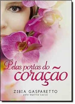 PELAS PORTAS DO CORAÇAO NOVA EDIÇAO (PRODUTO USADO - MUITO BOM)