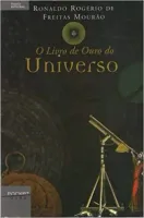 O LIVRO DE OURO DO UNIVERSO (PRODUTO USADO - MUITO BOM)