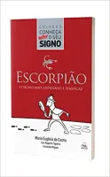ESCORPIAO - O SIGNO MAIS ANTENADO E PERSPICAZ (PRODUTO NOVO)