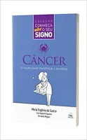 CANCER - O SIGNO MAIS PROTETOR E SENSIVEL (PRODUTO NOVO)