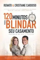 120 MINUTOS PARA BLINDAR SEU CASAMENTO (PRODUTO USADO - MUITO BOM)
