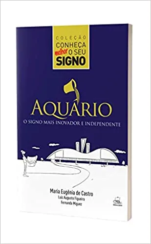 AQUARIO - O SIGNO MAIS INOVADOR E INDEPENDENTE (PRODUTO NOVO)