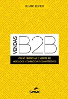 VENDAS B2B: COMO NEGOCIAR E VENDER EM MERCADOS COMPLEXOS E COMPETITIVOS (PRODUTO NOVO)