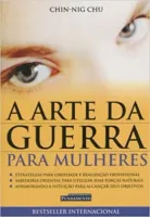 A ARTE DA GUERRA PARA MULHERES (PRODUTO USADO - MUITO BOM)