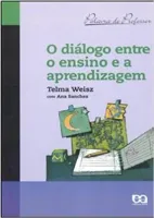 O DIALOGO ENTRE O ENSINO E A APRENDIZAGEM (PRODUTO USADO - MUITO BOM)