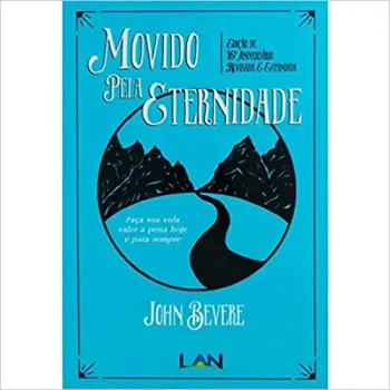 MOVIDO PELA ETERNIDADE FAÇA SUA VIDA VALER A PENA HOJE E PARA SEMPRE (PRODUTO USADO - MUITO BOM)
