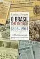 O BRASIL SEM RETOQUE 1808 - 1964 VOL 2 (PRODUTO USADO - MUITO BOM)