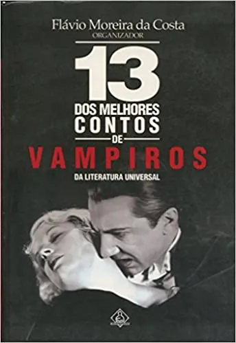 13 DOS MELHORES CONTOS DE VAMPIROS (PRODUTO USADO - MUITO BOM)