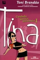 CUIDADO: GAROTAS APAIXONADAS 1. TINA - SEIRE BIBLIOTECA AZUL (PRODUTO USADO - MUITO BOM)