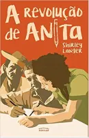 A REVOLUÇAO DE ANITA (PRODUTO NOVO)