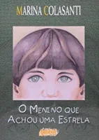 O MENINO QUE ACHOU UMA ESTRELA (PRODUTO USADO - MUITO BOM)