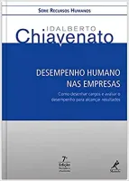DESEMPENHO HUMANO NAS EMPRESAS: COMO DESENHAR CARGOS E AVALIAR O DESEMPENHO PARA ALCANÇAR RESULTADOS (PRODUTO USADO - MUITO BOM)