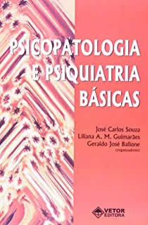 PSICOPATOLOGIA E PSIQUIATRIA BASICAS (PRODUTO USADO - MUITO BOM)