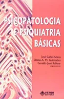 PSICOPATOLOGIA E PSIQUIATRIA BASICAS (PRODUTO USADO - MUITO BOM)