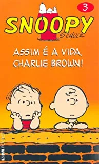 SNOOPY 3 - ASSIM E A VIDA, ASSIM E A VIDA CHARLIE BROWN! (PRODUTO USADO - MUITO BOM)