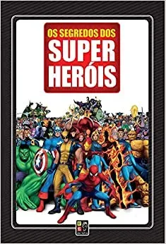 OS SEGREDOS DOS SUPER HEROIS (PRODUTO USADO - MUITO BOM)