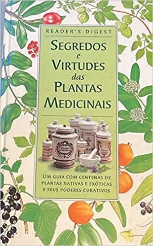 SEGREDOS E VIRTUDES DAS PLANTAS MEDICINAIS (PRODUTO USADO - MUITO BOM)