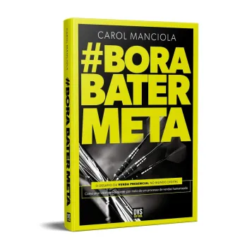 BORA BATER META: O DESAFIO DA VENDA PRESENCIAL NO MUNDO DIGITAL (PRODUTO NOVO)
