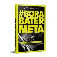 BORA BATER META: O DESAFIO DA VENDA PRESENCIAL NO MUNDO DIGITAL (PRODUTO NOVO)