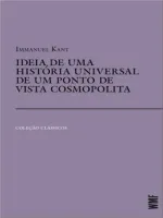 IDEIA DE UMA HISTORIA UNIVERSAL DE UM PONTO DE VISTA COSMOPOLITA (PRODUTO NOVO)