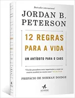 12 REGRAS PARA A VIDA: UM ANTIDOTO PARA O CAOS (PRODUTO USADO - MUITO BOM)