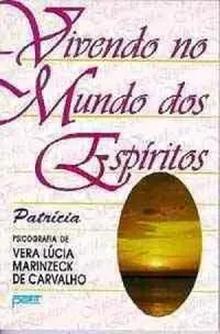 VIVENDO NO MUNDO DOS ESPIRITOS (PRODUTO USADO - BOM)