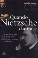 QUANDO NIETZSCHE CHOROU (PRODUTO USADO - MUITO BOM)