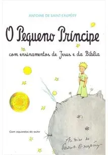 O PEQUENO PRINCIPE COM ENSINAMENTOS DE JESUS E DA BIBLIA (PRODUTO USADO - BOM)