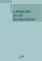 O PROBLEMA DO SER EM ARISTOTELES (PRODUTO USADO - MUITO BOM)