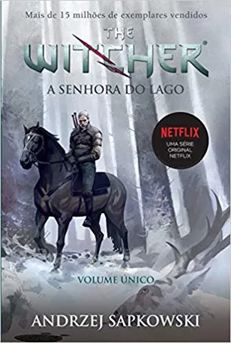 A SENHORA DO LAGO - THE WITCHER - A SAGA DO BRUXO GERALT DE RIVIA (CAPA GAME): A SAGA DO BRUXO GERALT DE RIVIA - VOLUME UNICO: 7 (PRODUTO NOVO)