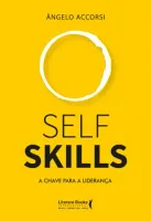 SELF SKILLS: A CHAVE PARA A LIDERANÇA (PRODUTO NOVO)