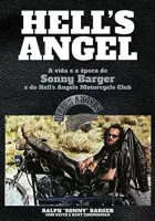 HELL S ANGEL. A VIDA E A EPOCA DE SONNY BARGER E DO HELL S ANGELS MOTORCYCLE CLUB (PRODUTO NOVO)