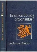ERAM OS DEUSES ASTRONAUTAS (PRODUTO USADO - MUITO BOM)