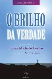 O BRILHO DA VERDADE (PRODUTO USADO - MUITO BOM)