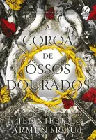 A COROA DE OSSOS DOURADOS (PRODUTO USADO - COMO NOVO)