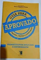 FARMACOLOGIA APLICADA A ENFERMAGEM- APROVADO GUIA PARA PROVAS TESTES E CONCURSOS. (PRODUTO USADO - MUITO BOM)