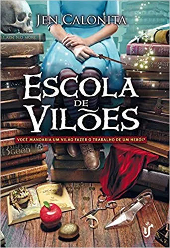 ESCOLA DE VILOES: VOCE MANDARIA UM VILAO FAZER O TRABALHO DE UM HEROI (PRODUTO USADO - MUITO BOM)