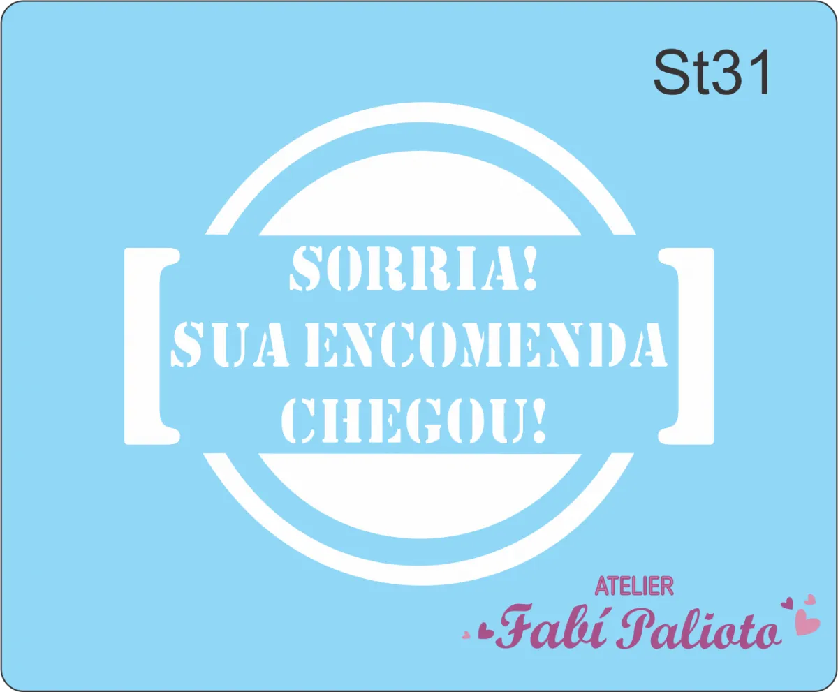 ST31  Stencil Carimbo Sorria sua encomenda chegou