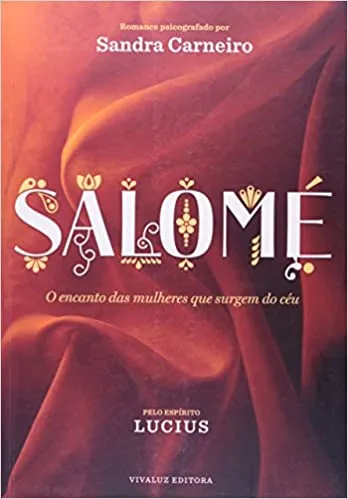 SALOME O ENCANTO DAS MULHERES QUE SURGEM DO CEU (PRODUTO USADO - MUITO BOM)