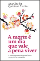 A MORTE E UM DIA QUE VALE A PENA VIVER (PRODUTO USADO - BOM)
