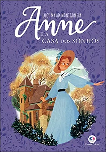 ANNE E A CASA DOS SONHOS (PRODUTO USADO - MUITO BOM)