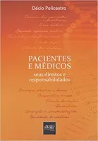 PACIENTES E MEDICOS. SEUS DIREITOS E RESPONSABILIDADE (PRODUTO NOVO)