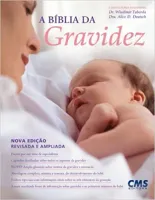A BIBLIA DA GRAVIDEZ (PRODUTO USADO - MUITO BOM)